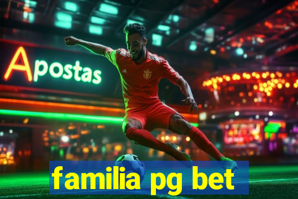 familia pg bet